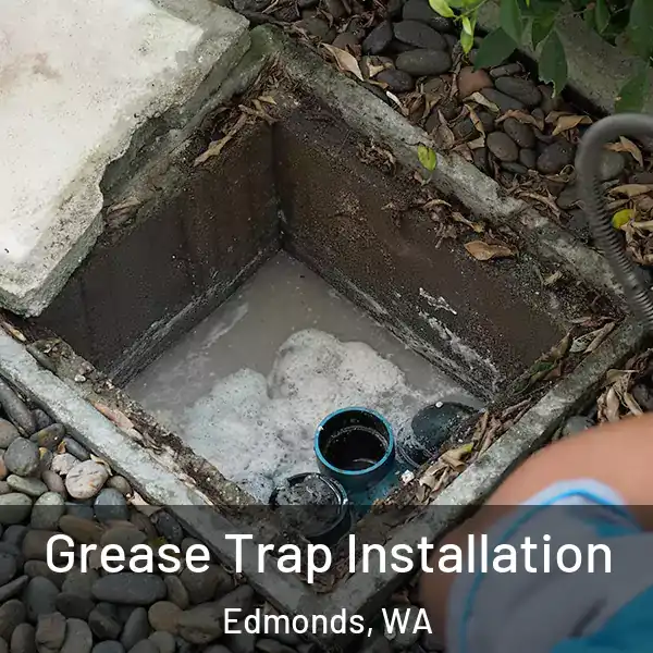  Grease Trap Installation Edmonds, WA