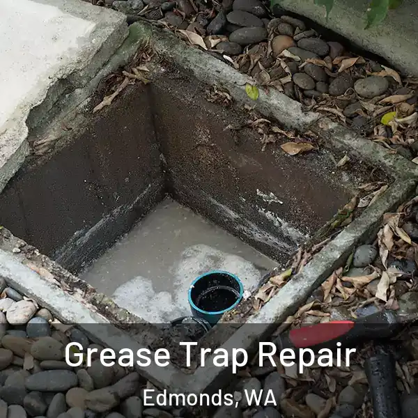  Grease Trap Repair Edmonds, WA