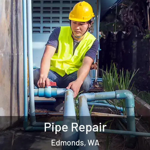  Pipe Repair Edmonds, WA