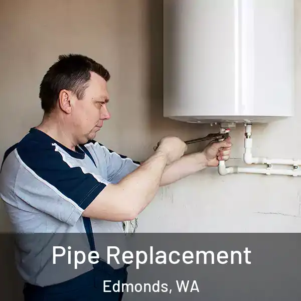  Pipe Replacement Edmonds, WA