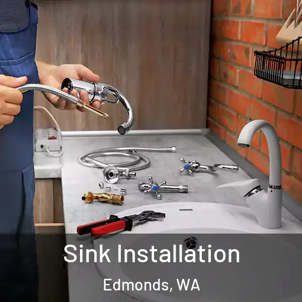  Sink Installation Edmonds, WA
