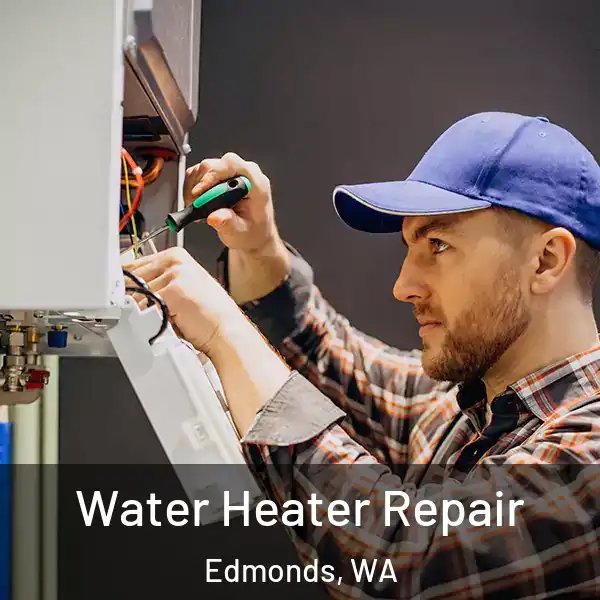  Water Heater Repair Edmonds, WA
